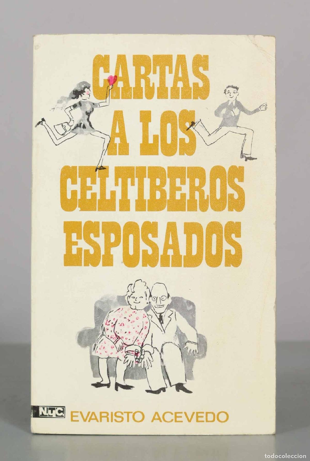 Libros de segunda mano: Cartas a los celt&iacute;beros esposados - Evaristo Acevedo - Novelas y Cuentos
