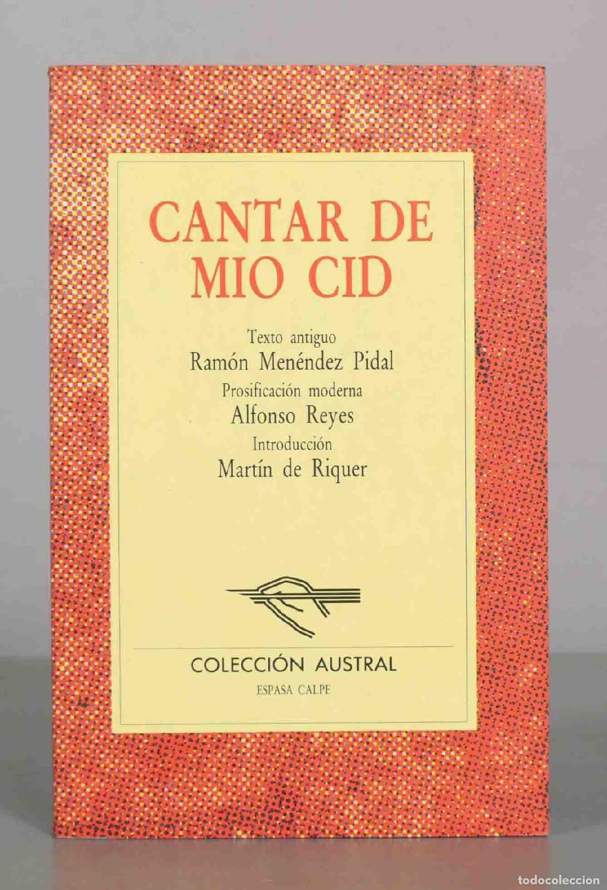 Libros de segunda mano: Cantar de mio Cid - Ram&oacute;n Men&eacute;ndez Pidal, Alfonso Reyes, Mart&iacute;n de Riquer - Colecci&oacute;n Austral - Espa