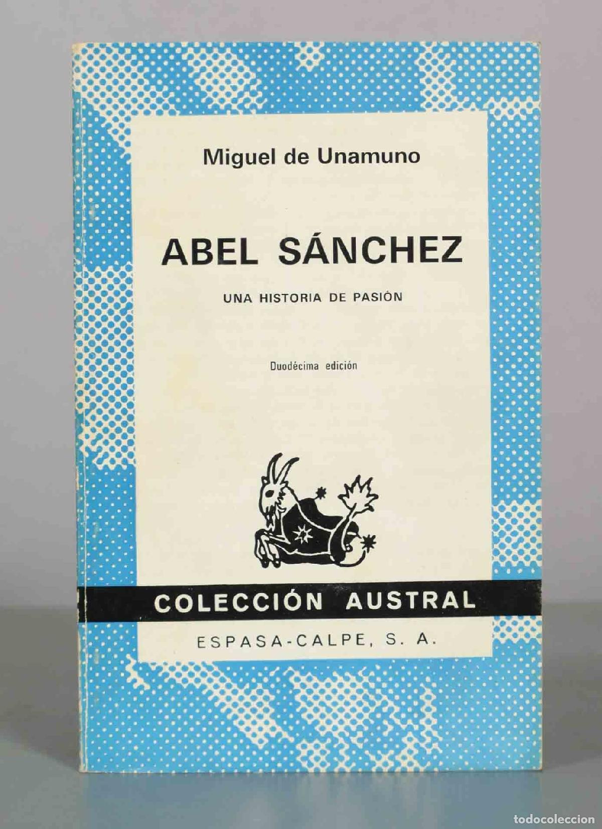 Libros de segunda mano: Abel S&aacute;nchez: una historia de pasi&oacute;n - Miguel de Unamuno - Espasa-Calpe