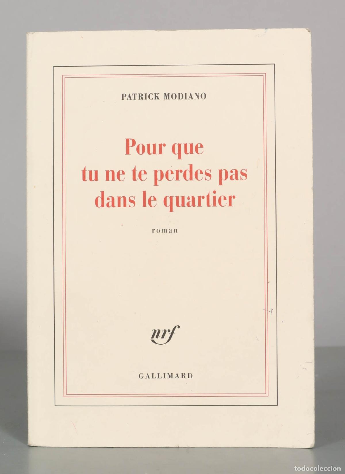 Libros de segunda mano: Pour que tu ne te perdes pas dans le quartier - Patrick Modiano - Gallimard