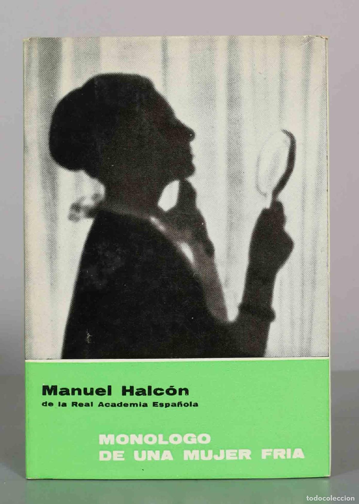 Libros de segunda mano: Mon&oacute;logo de una mujer fr&iacute;a - Manuel Halc&oacute;n