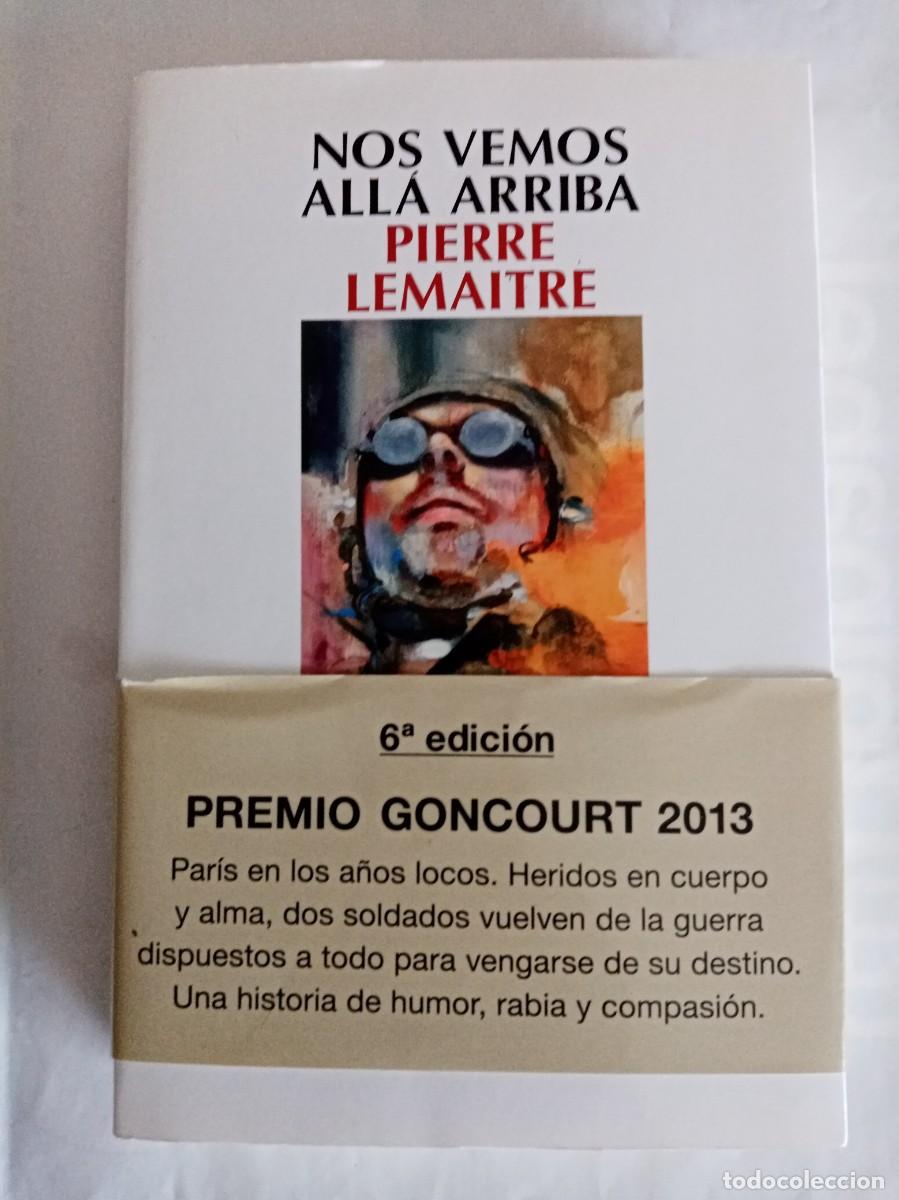 Libros de segunda mano: NOS VEMOS ALLA ARRIBA .Pierre Lemaitre ( SALAMANDRA )