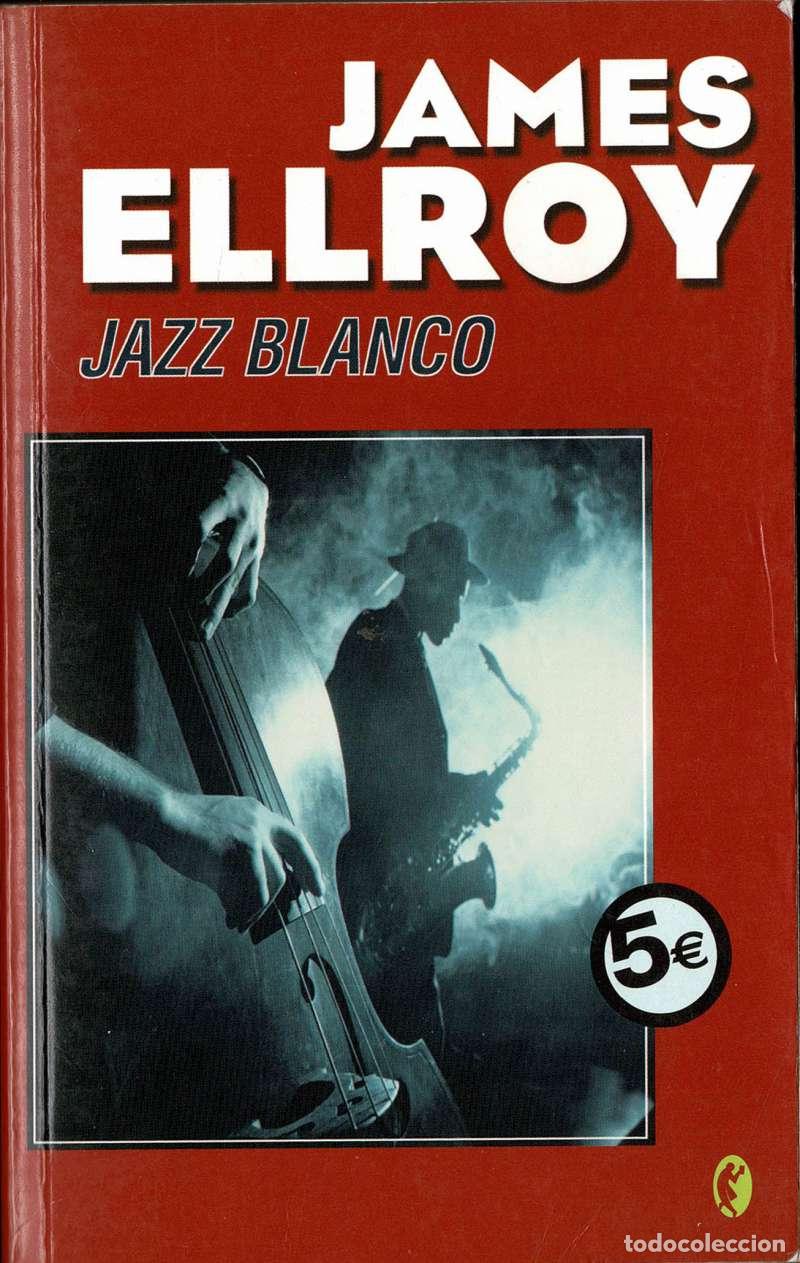 Libros de segunda mano: Jazz blanco - James Ellroy