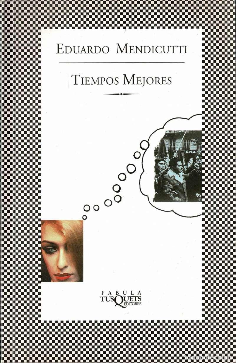 Libros de segunda mano: Tiempos Mejores - Eduardo Mendicutti