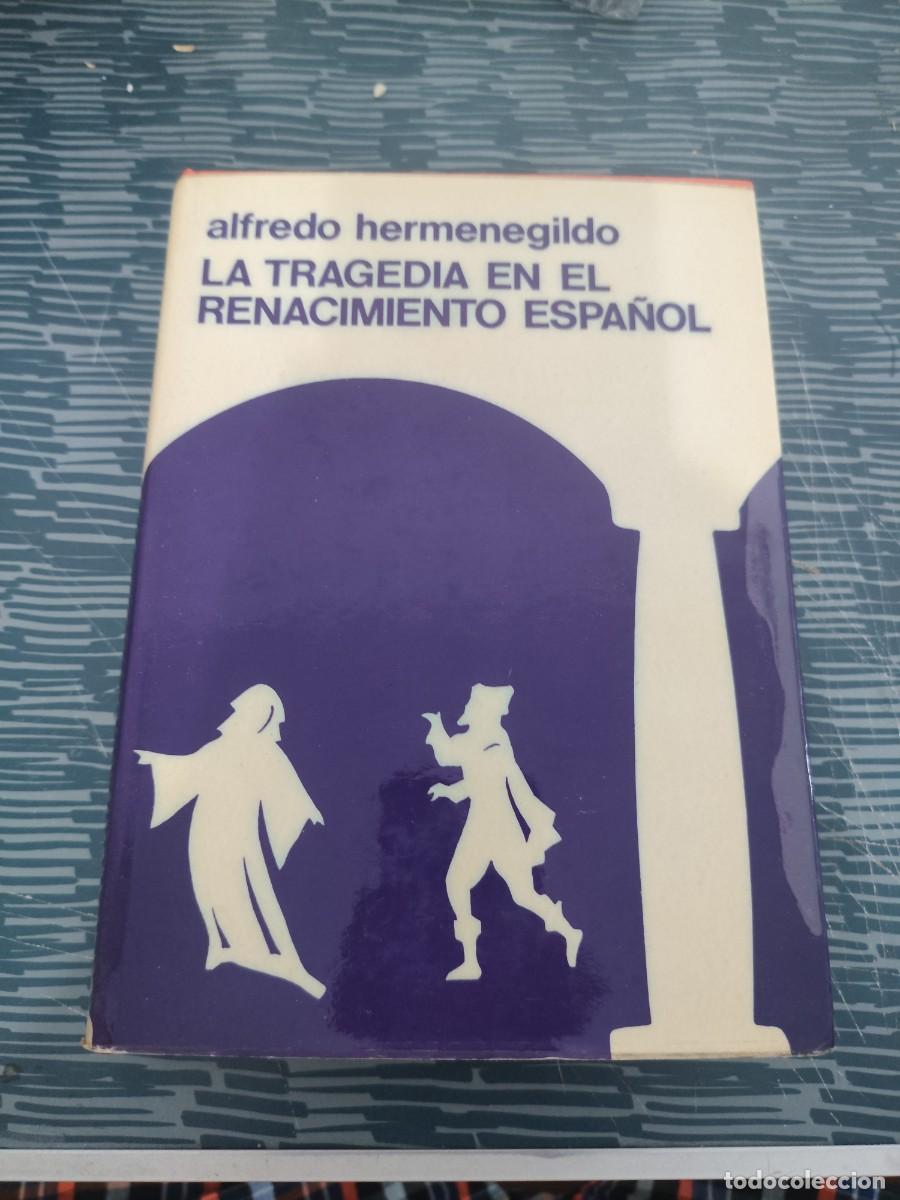 Libros de segunda mano: LA TRAGEDIA DEL RENACIMIENTO ESPA&Ntilde;OL, ALFREDO HERMENEGILDO, EDITORIAL PLANETA,1973,603 P&Aacute;GINAS.