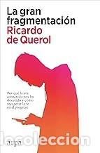 Livres d'occasion: LA GRAN FRAGMENTACI&Oacute;N Ricardo de Querol