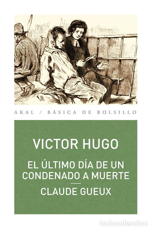 Libros de segunda mano: El &uacute;ltimo d&iacute;a de un condenado a muerte. Claude Gueux. - Hugo, V&iacute;ctor.