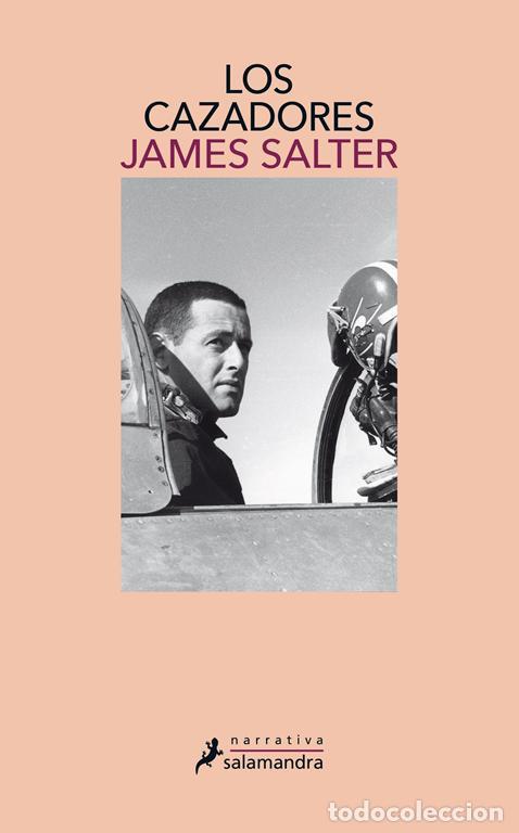 Libros de segunda mano: Los cazadores. - Salter, James.