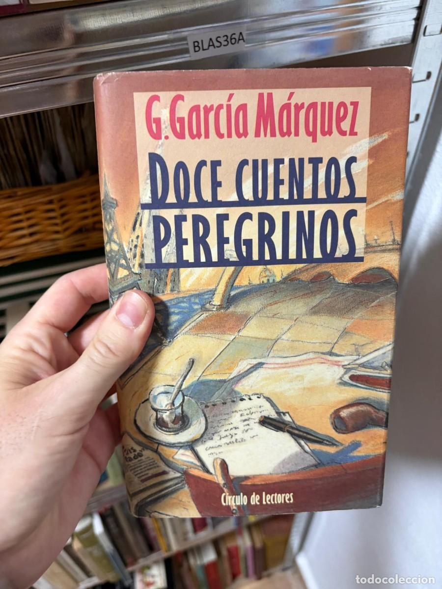 Libros de segunda mano: BLAS36A Gabriel Garc&iacute;a M&aacute;rquez, Doce cuentos peregrinos, C&iacute;rculo de Lectores