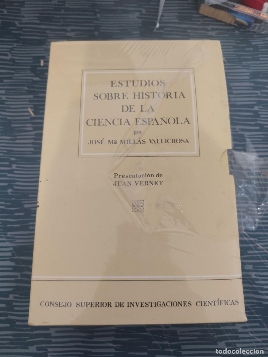 Libros de segunda mano: ESTUDIOS SOBRE HISTORIA DE LA CIENCIA ESPA&Ntilde;OLA,2 T,JOSE M.MILLAS VALLICROSA,PRECINTADO,VER FOTOS.