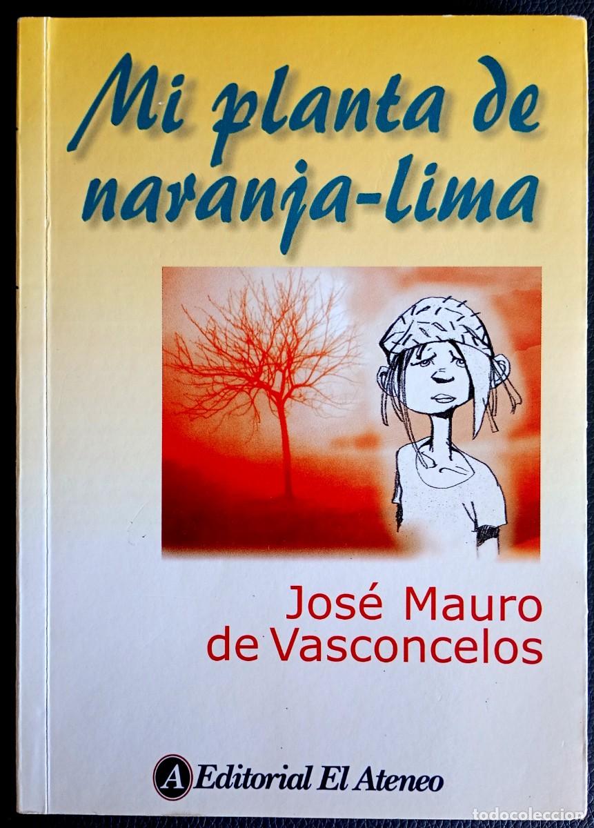 Libros de segunda mano: Jos&eacute; Mauro de Vasconcelos . Mi planta naranja-lima