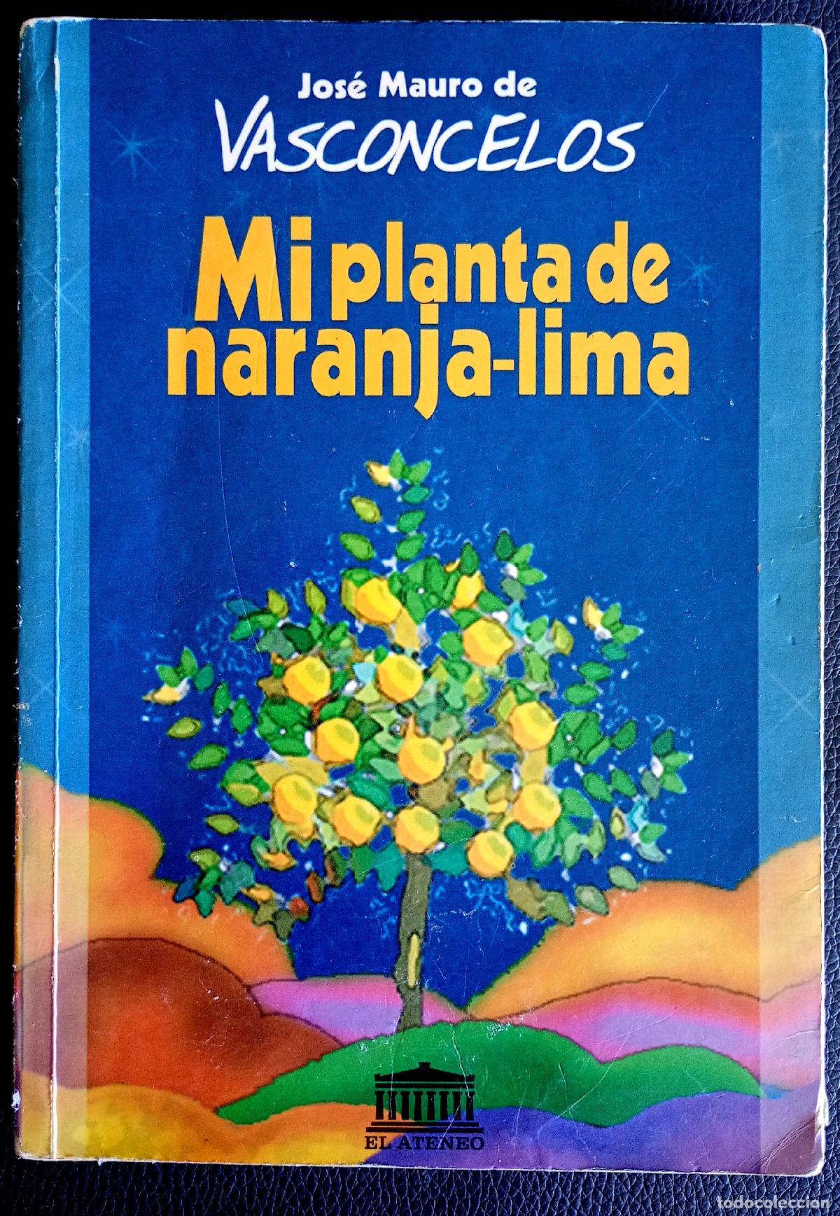 Libros de segunda mano: Jos&eacute; Mauro de Vasconcelos . Mi planta naranja-lima