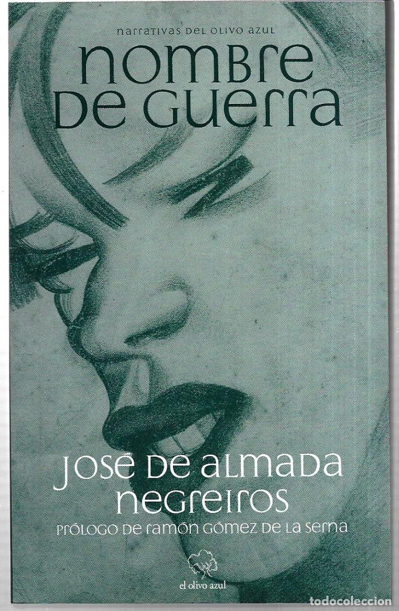 Libros de segunda mano: Jos&eacute; de Almada Negreiros . Nombre de guerra