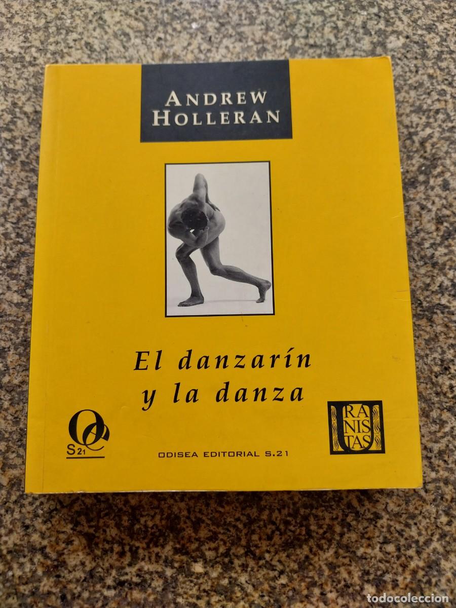 Libros de segunda mano: EL DANZARIN Y LA DANZA -- ANDREW HOLLERAN -- ODISEA EDITORIAL --