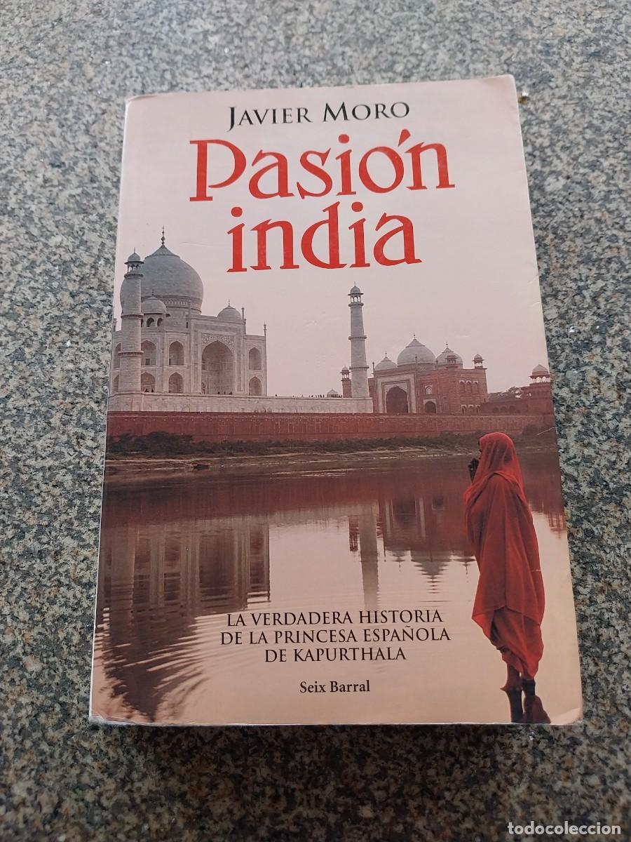 Libros de segunda mano: PASION INDIA -- JAVIER MORO -- SEIX BARRAL --