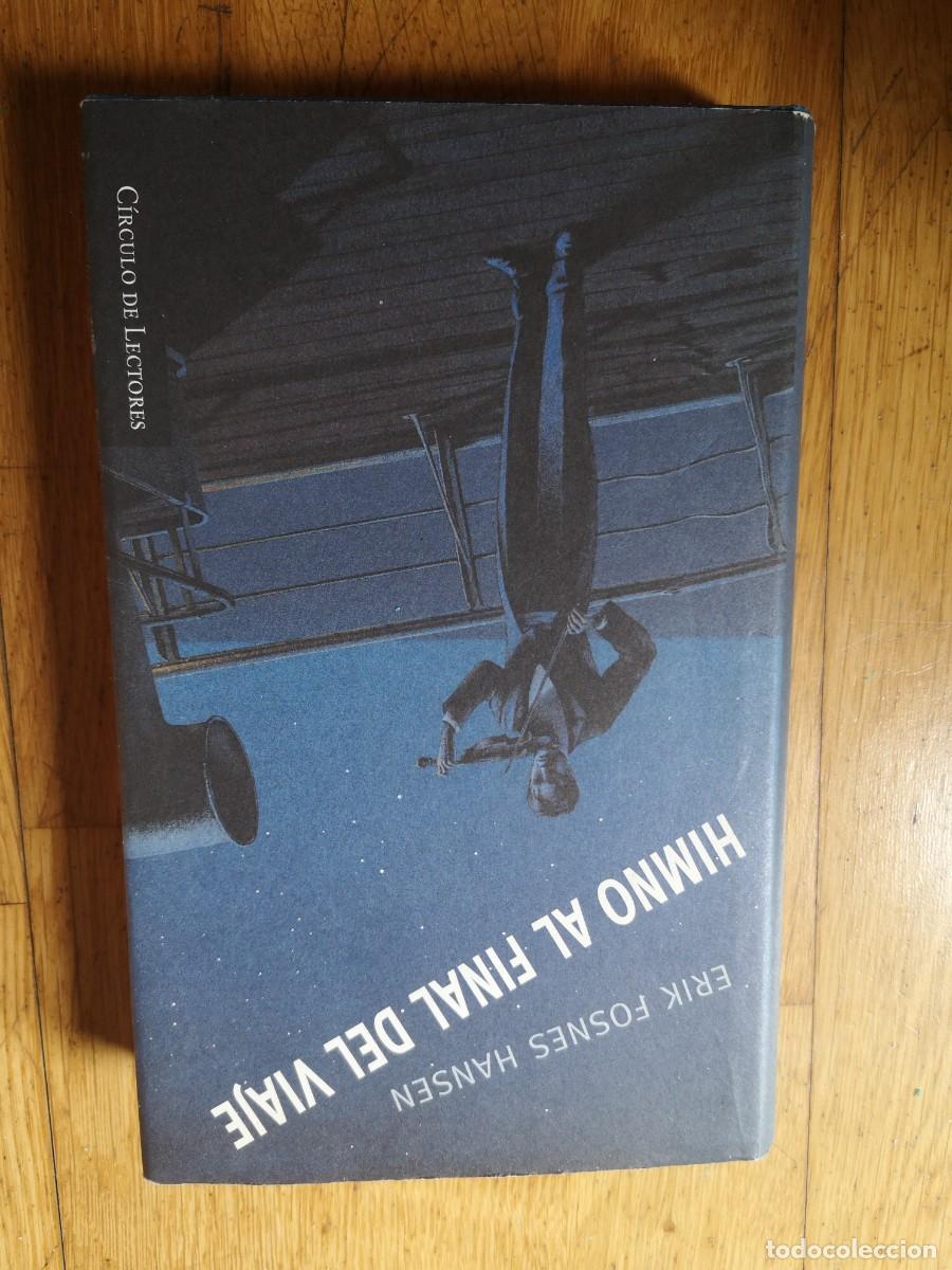 Libros de segunda mano: ERIK FOSNES HANSEN HIMNO AL FINAL DEL VIAJE