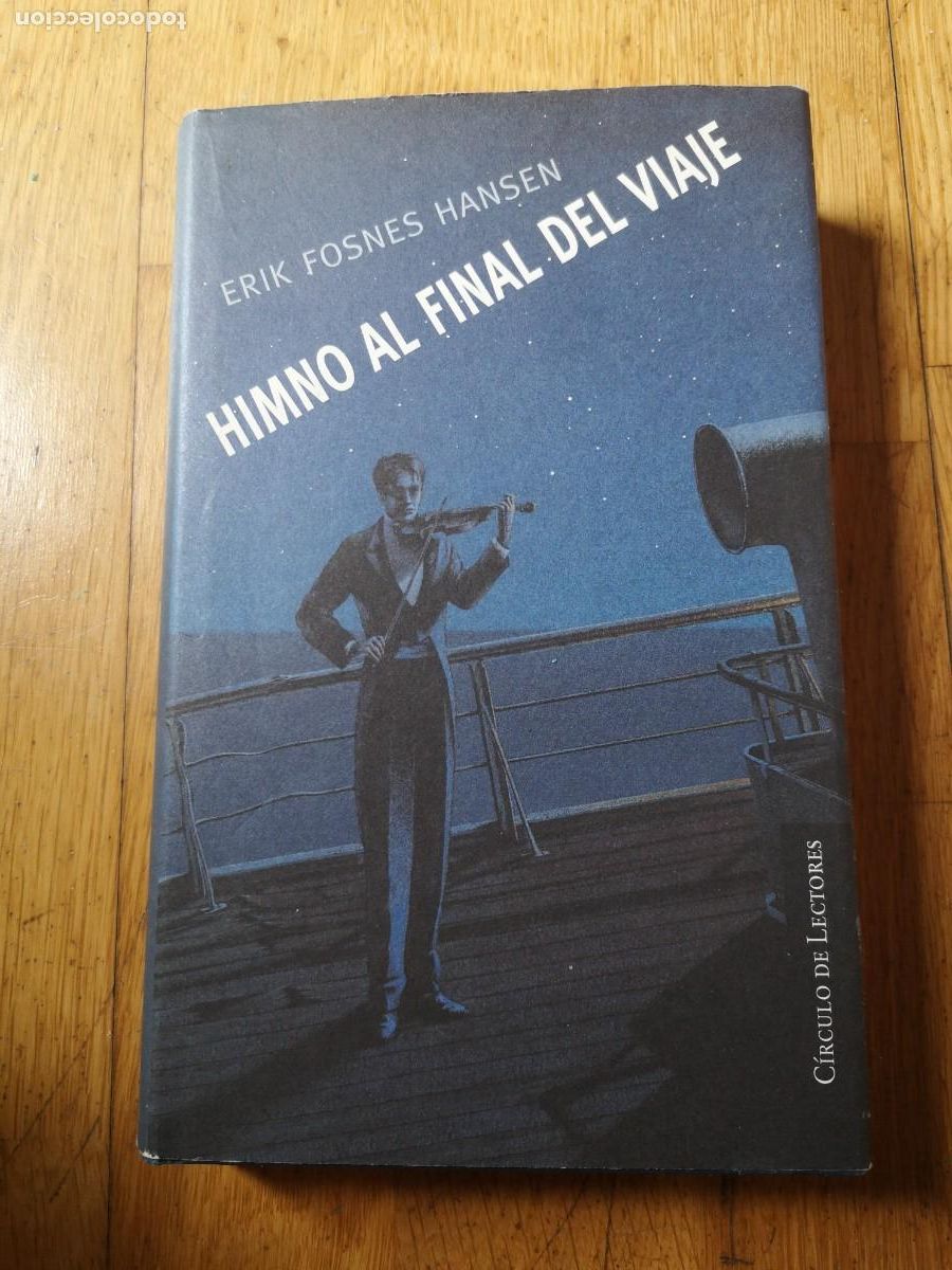 Second hand books: ERIK FOSNES HANSEN HIMNO AL FINAL DEL VIAJE