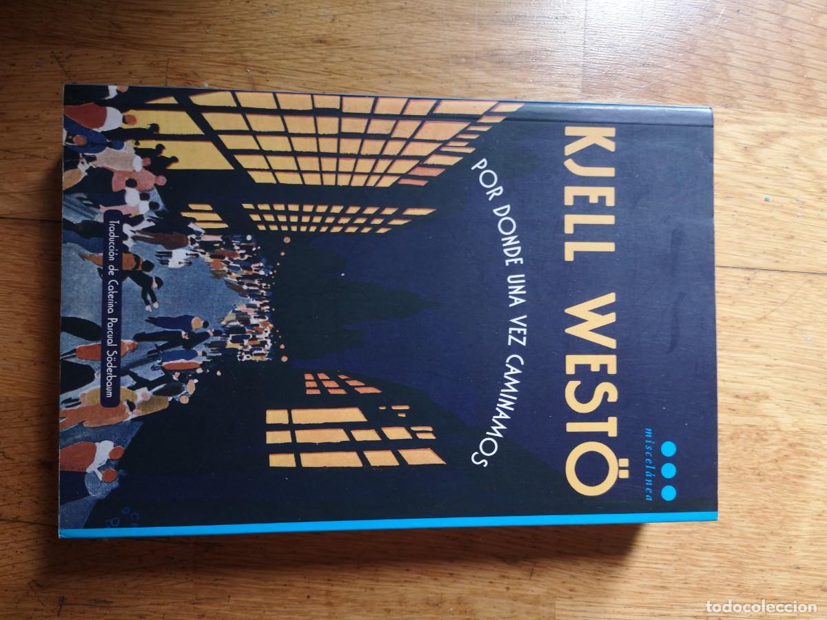 Libros de segunda mano: KJELL WESTO POR DONDE UNA VEZ CAMINAMOS