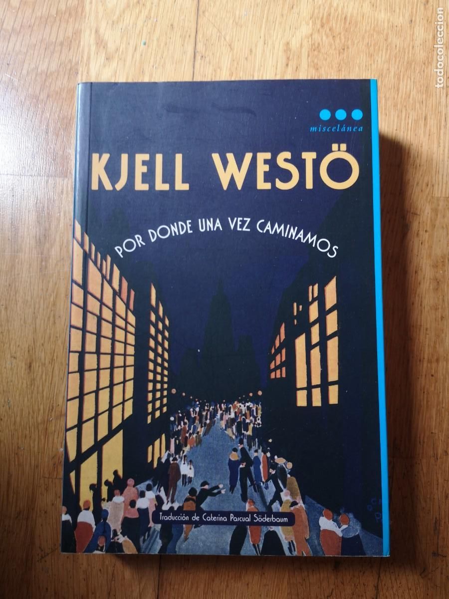 Second hand books: KJELL WESTO POR DONDE UNA VEZ CAMINAMOS