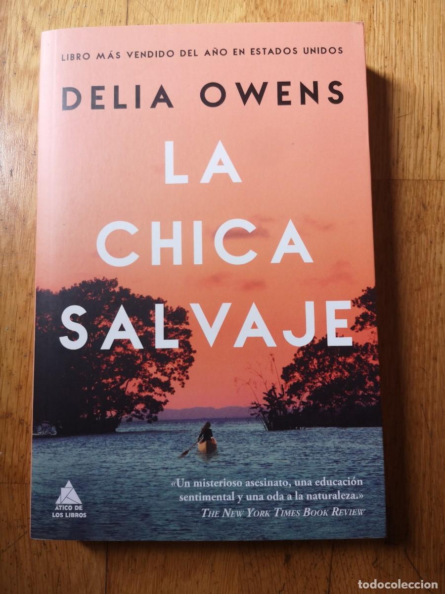 Libros de segunda mano: DELIA OWENS LA CHICA SALVAJE