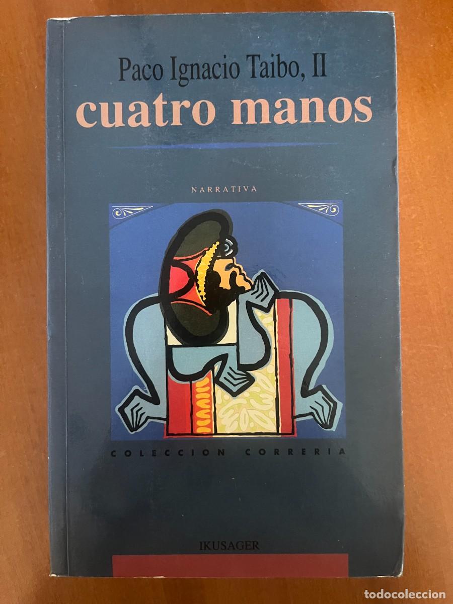 Libros de segunda mano: Cuatro manos. Paco Ignacio Taibo, II