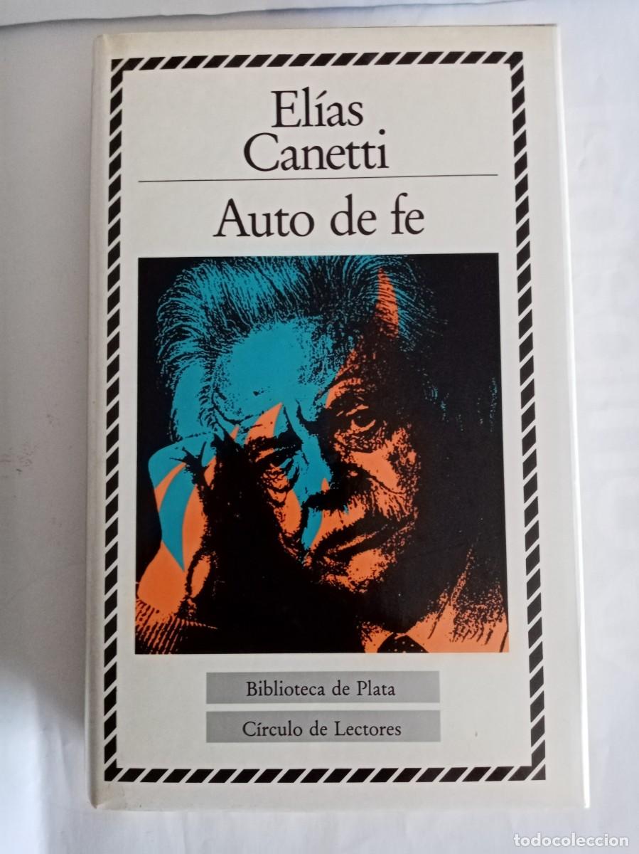 Libros de segunda mano: AUTO DE FE . El&iacute;as canetti ( C&Iacute;RCULO DE LECTORES )