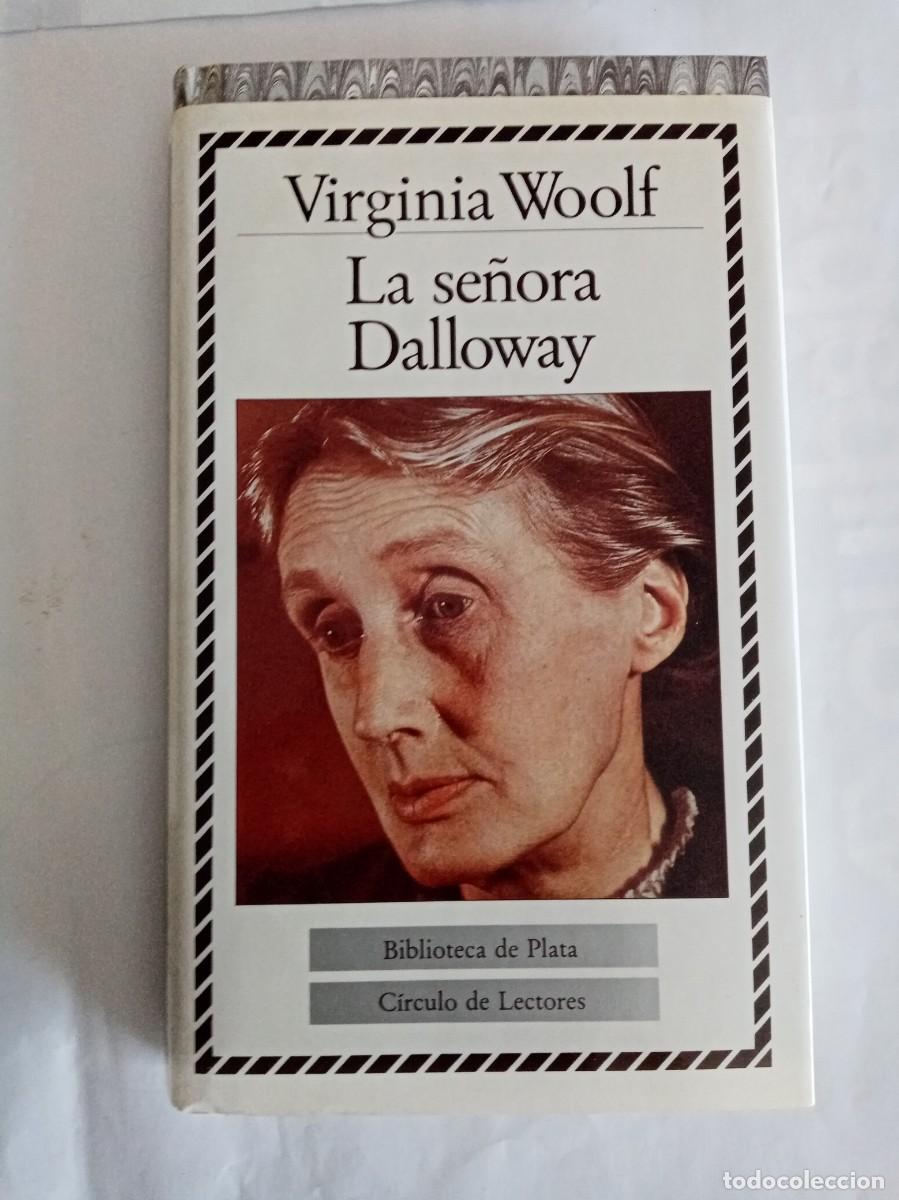 Libros de segunda mano: LA SE&Ntilde;ORA DALLOWAY . Virginia Woolf ( C&Iacute;RCULO DE LECTORES ) - Foto 1