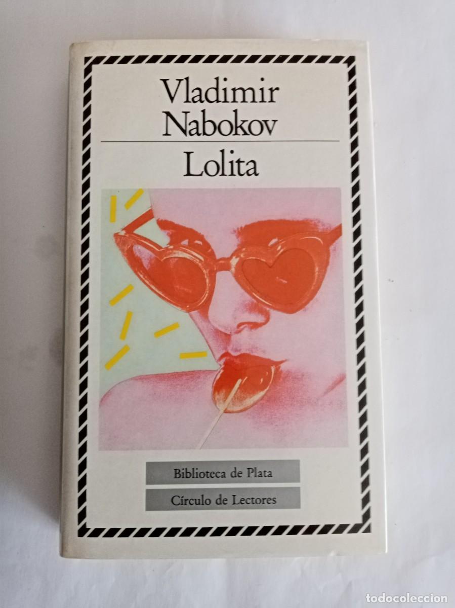 Libros de segunda mano: LOLITA . Vladimir Nabokov ( C&Iacute;RCULO DE LECTORES )