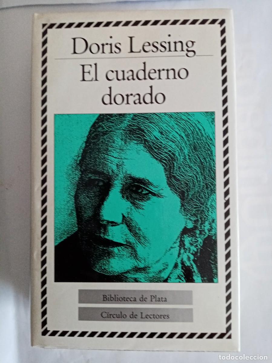 Libros de segunda mano: EL CUADERNO DORADO . Doris Lessing ( C&Iacute;RCULO DE LECTORES )