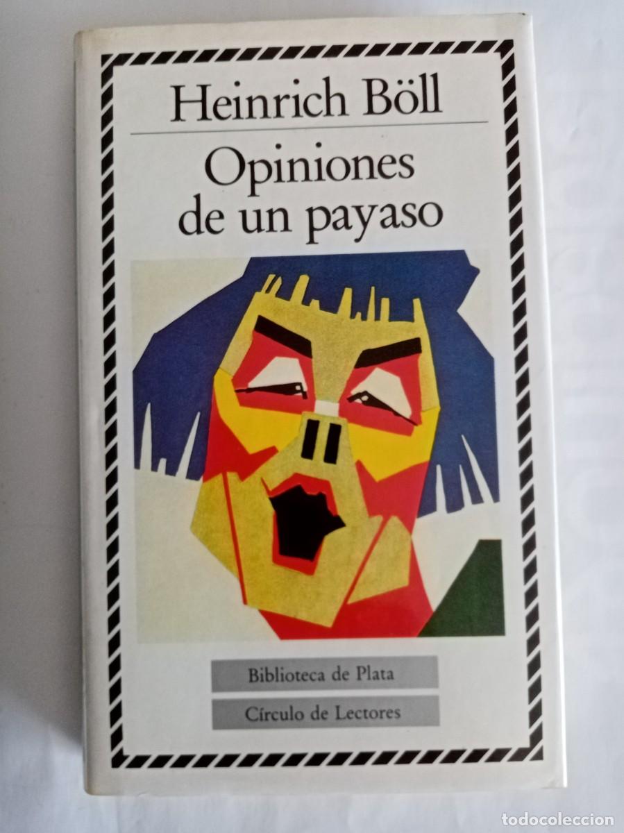 Libros de segunda mano: OPINIONES DE UN PAYASO . Heinrich B&ouml;ll ( C&Iacute;RCULO DE LECTORES )