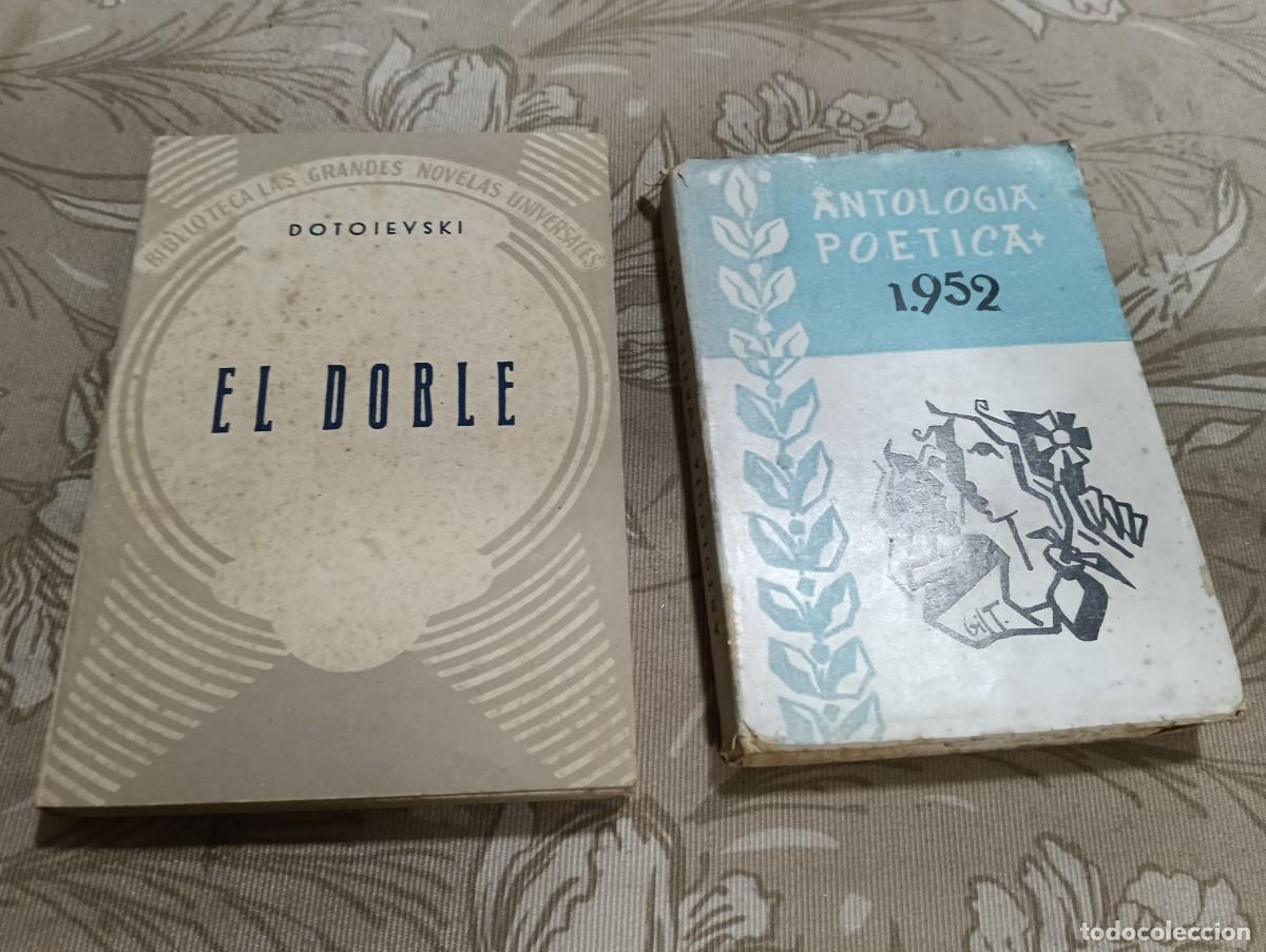 Libros de segunda mano: Lote 2 Libros Antiguos: El Doble - Dostoievski + Antolog&iacute;a Po&eacute;tica 1952 - Ediciones Rumbos