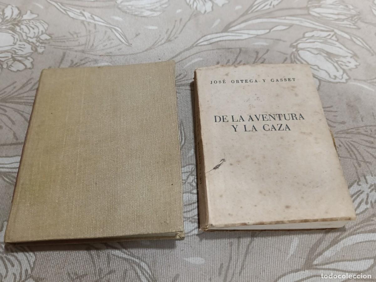 Libros de segunda mano: Lote 2 Libros Antiguos: De La Aventura Y La Caza (Ortega Y Gasset, 1&ordf; Ed) + Lo Fluvioler Del Ter (A.
