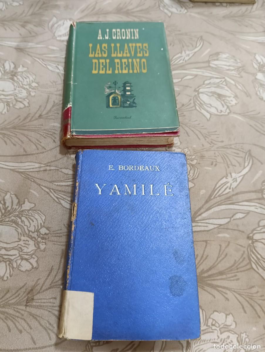 Libros de segunda mano: Lote 2 Novelas Cl&aacute;sicas: Las Llaves del Reino (A. J. Cronin, Ed. Juventud) + Yamil&eacute; (E. Bordeaux, Mo