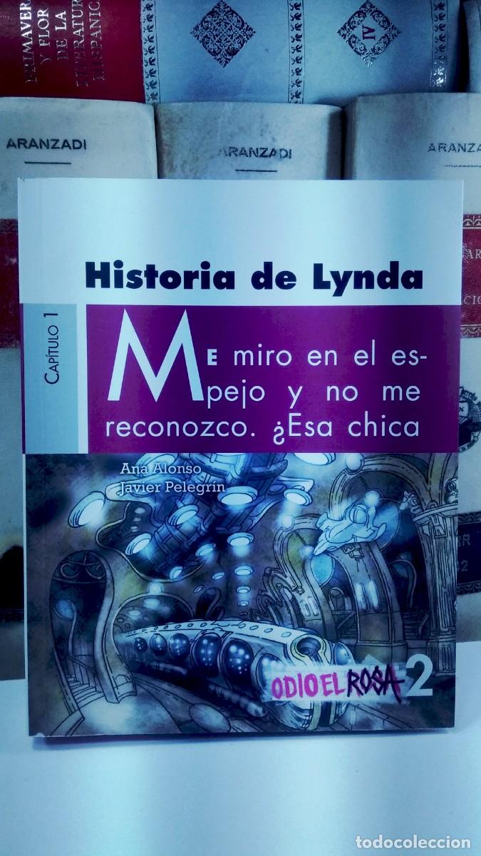 Libros de segunda mano: HISTORIA DE LYNDA. ODIO EL ROSA 2. Cap&iacute;tulo 1. Por Ana Alonso y Javier Pelegr&iacute;n, Ilustraciones