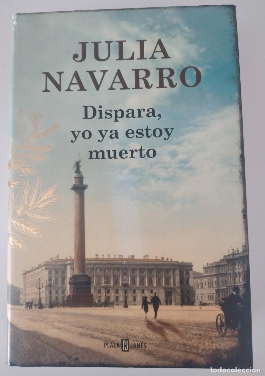 Libros de segunda mano: Dispara, yo ya estoy muerto -Navarro, Julia