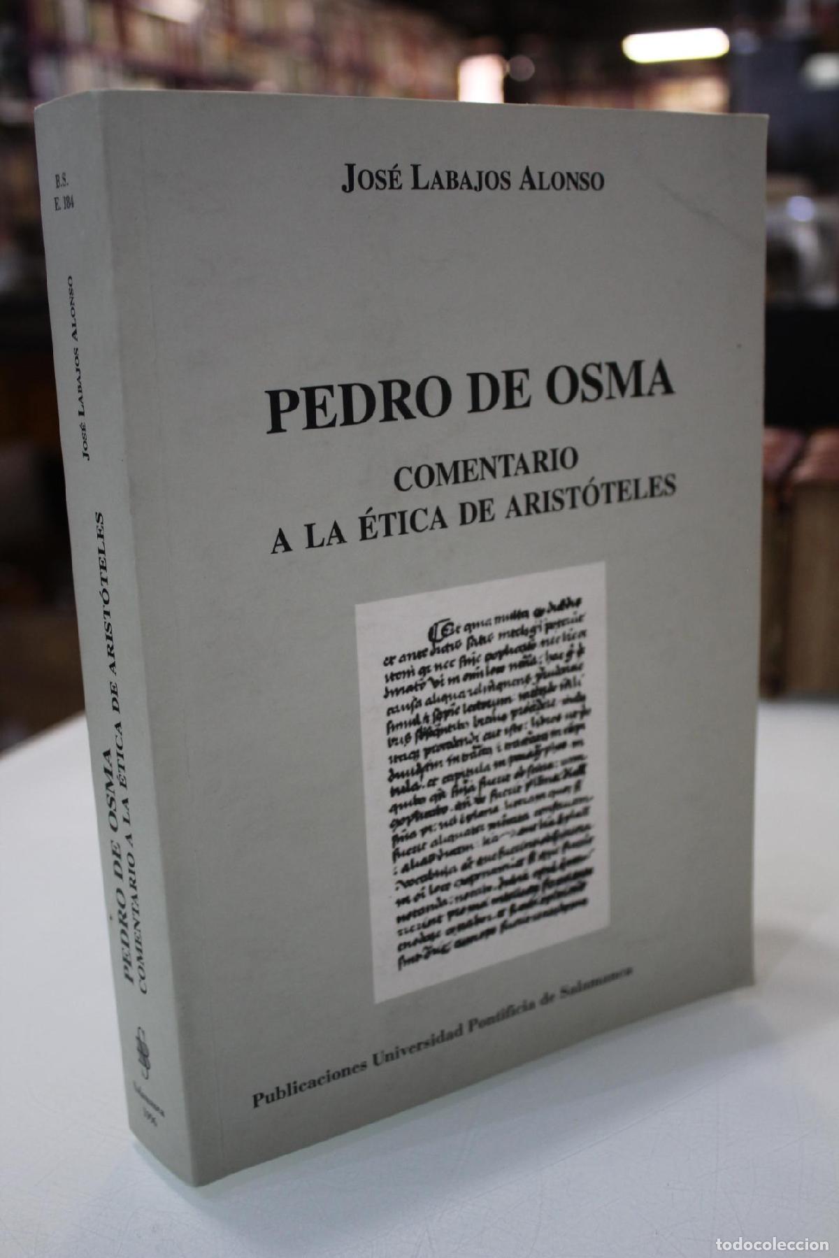 Libros de segunda mano: Pedro de Osma. Comentario a la &Eacute;tica de Arist&oacute;teles. - Labajos Alonso, Jos&eacute;.