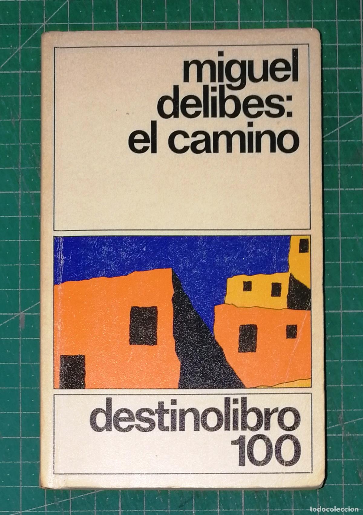 Libros de segunda mano: EL CAMINO (Destinolibro ; 100) / Miguel Delibes. - 10&ordf; ed. en Destinolibro. - Destino, 1987