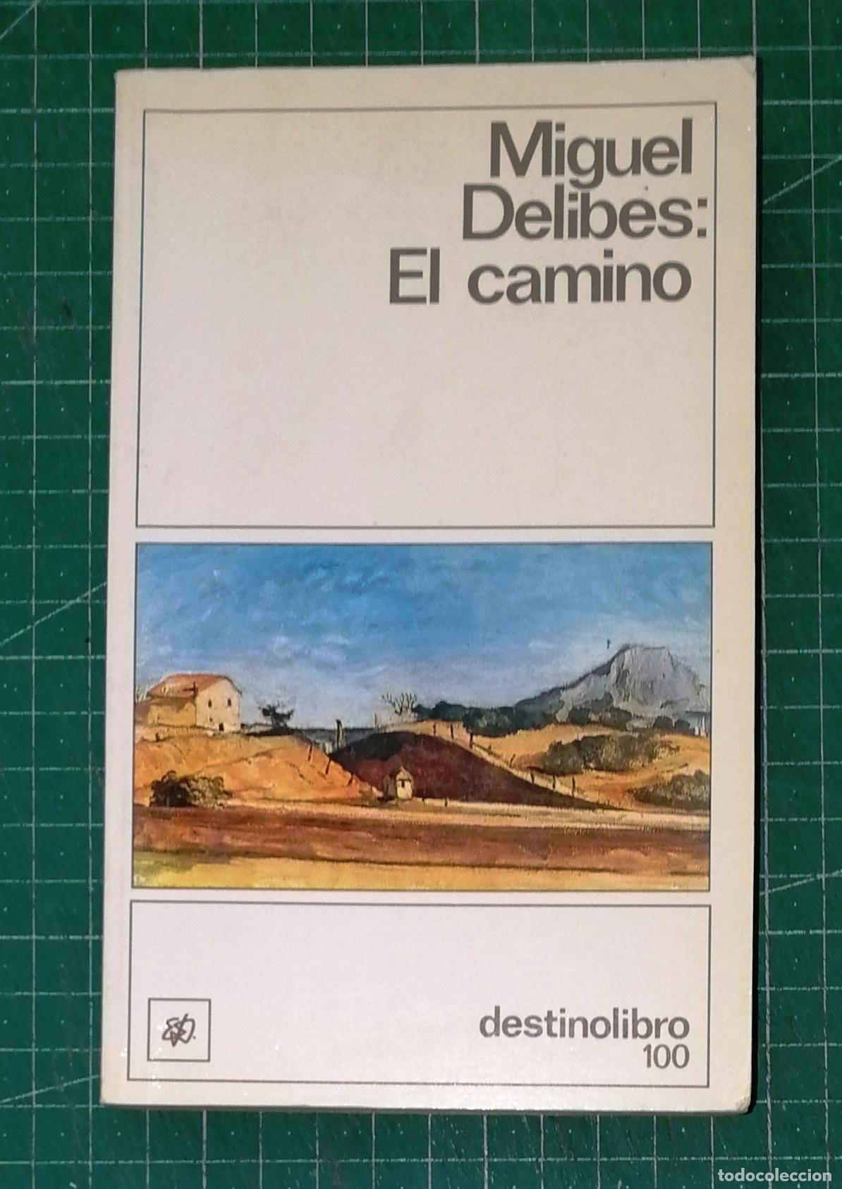 Libros de segunda mano: EL CAMINO (Destinolibro ; 100) / Miguel Delibes. - 17&ordf; ed. en Destinolibro. - Destino, 1992