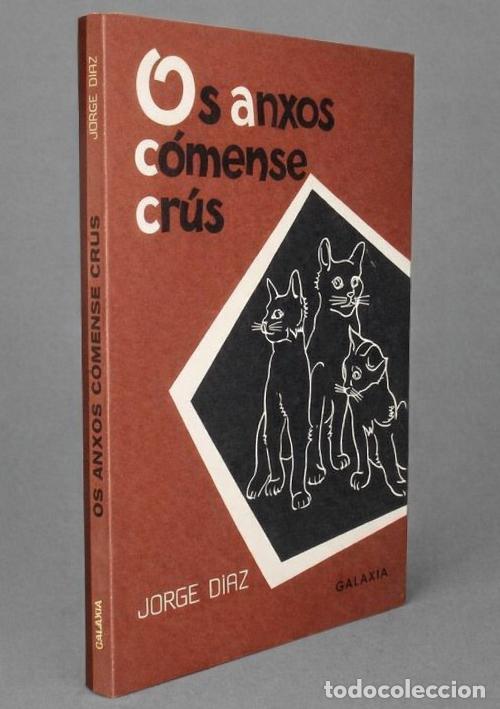 Libros de segunda mano: OS ANXOS COMENSE CRUS. JORGE DIAZ. CANCIONERO DE VITTORIO CINTOLESI. 1&ordf; ED. GALAXIA 1973. GALICIA.