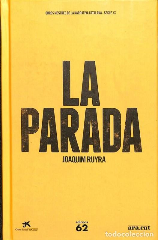 Libros de segunda mano: La Parada - Joaquim Ruyra - Edicions 62 - Obres Mestres de la Narrativa Catalana - Segle XX, Vol: 2