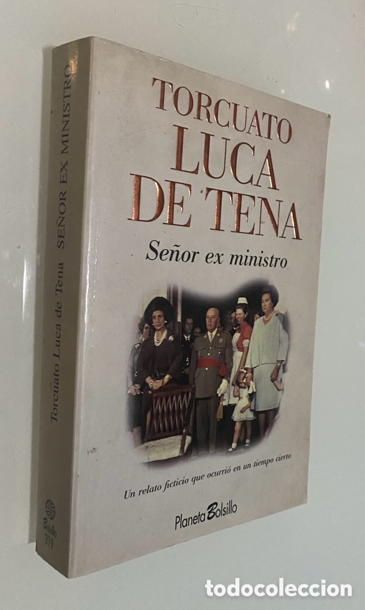 Libros de segunda mano: Se&ntilde;or Ex Ministro - LUCA DE TENA, Torcuato