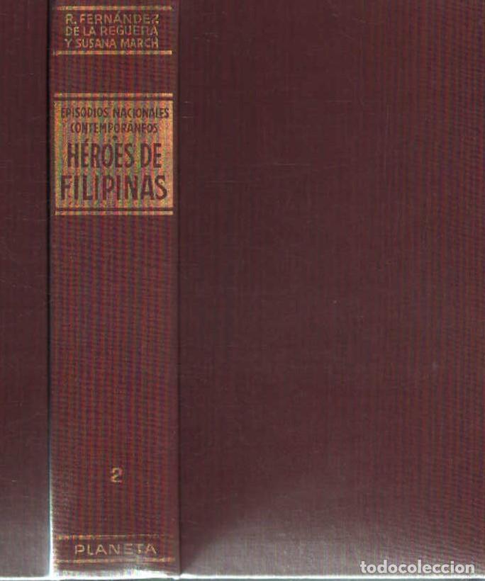 Libros de segunda mano: EPISODIOS NACIONALES CONTEMPORANEOS: H&Eacute;ROES DE FILIPINAS TOMO 2. A-NSF-3670