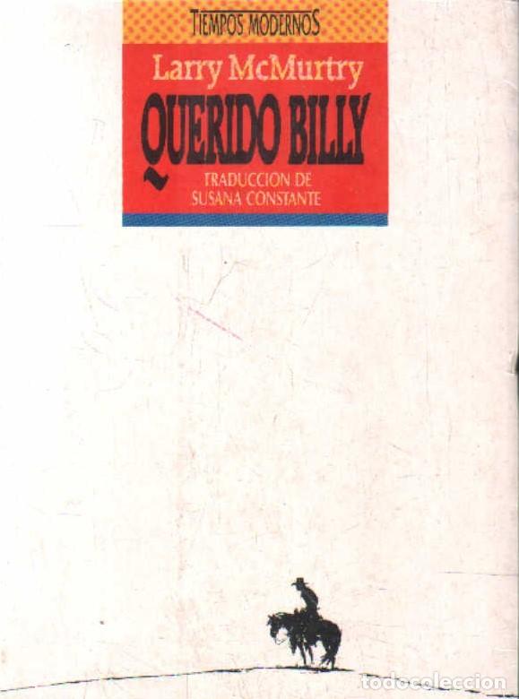 Libros de segunda mano: QUERIDO BILLY. MCMURTRY, LARRY. A-NSF-3671 - Foto 1