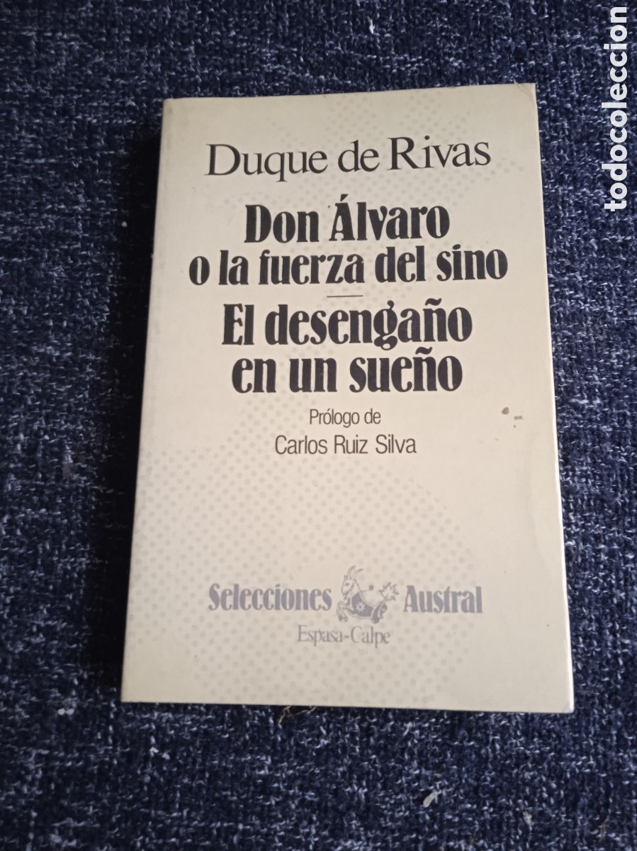 Libros de segunda mano: Don Alvaro o la fuerza del sino - El desenga&ntilde;o en un sue&ntilde;o / Duque de Rivas