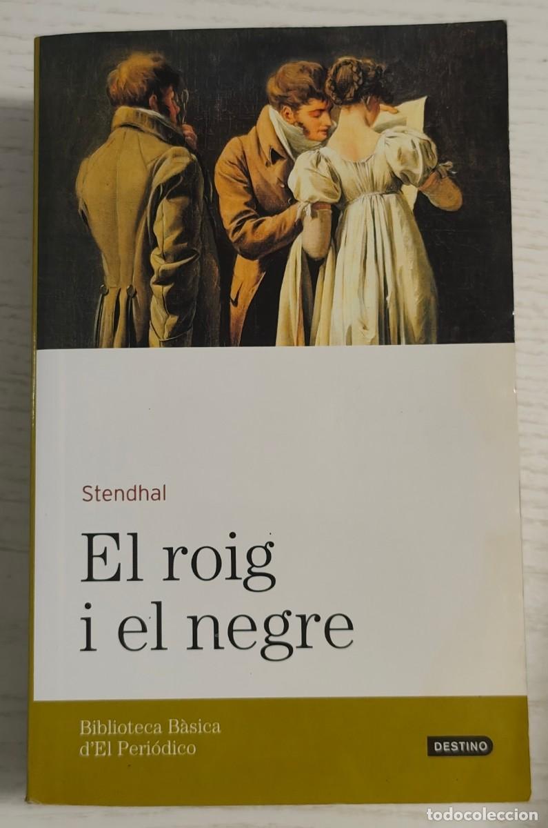 Libros de segunda mano: EL ROIG I EL NEGRE (STENDHAL) - VOLUM N&ordm; 15 DE LA COL-LECCI&Oacute; ''BIBLIOTECA B&Agrave;SICA D'EL PERI&Oacute;DICO''