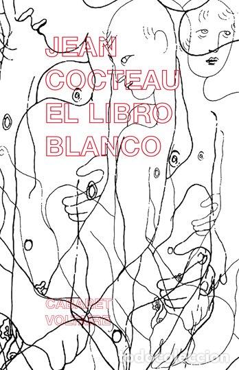 Libros de segunda mano: El Libro Blanco - Jean Cocteau - Cabaret Voltaire - Literatura