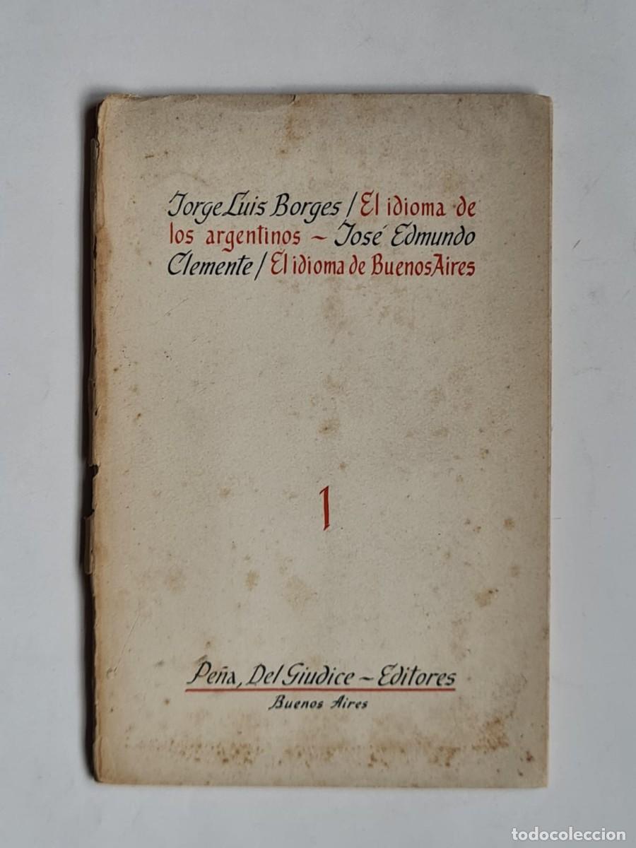 Libros de segunda mano: El idioma de los argentinos Borges / Clemente, 2da edici&oacute;n 1953