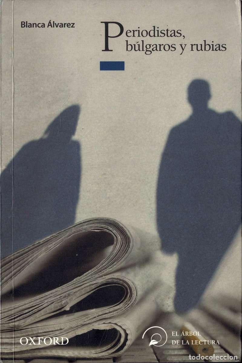 Libros de segunda mano: Periodistas, b&uacute;lgaros y rubias - Blanca &Aacute;lvarez
