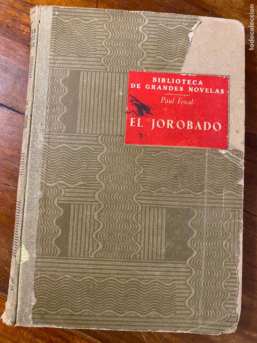 Libros de segunda mano: El Jorobado o Enrique de Lagardere - Paul Feval 1937 Sopena