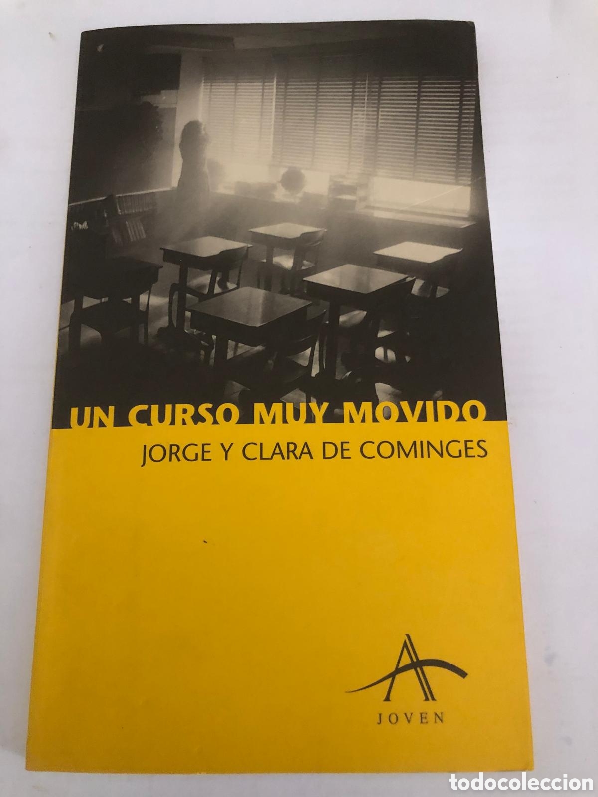 Libros de segunda mano: Un curso muy movido -Jorge y Clara de Cominges